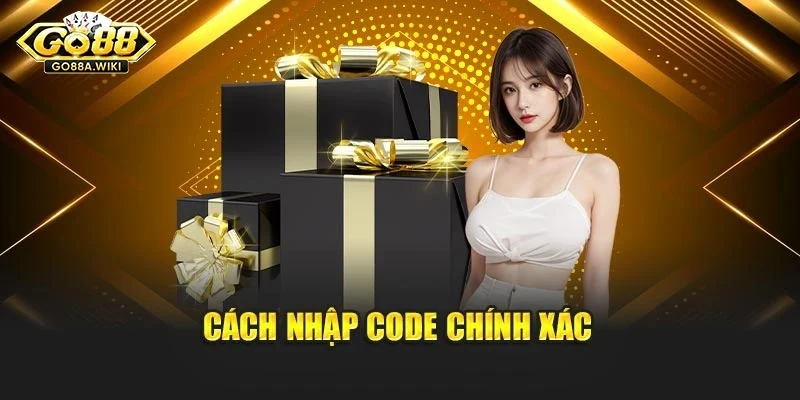 Cách nhập Code chính xác Cách nhập Code chính xác