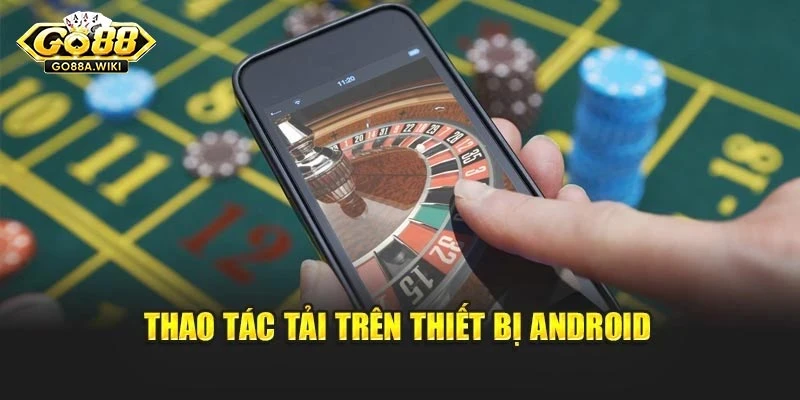 Thao tác tải trên thiết bị Android